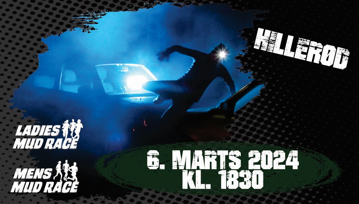06 marts 2024 kl. 18:30 Mens Mud Race Dark Edition Hillerød